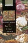 A Historical Dictionary of Indian Food (Oxford India Paperbacks)