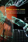 Research As Social Change New Opportunities for Qualitative Research