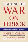 Fighting the War on Terror A Counterinsurgency Strategy