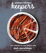 Smitten Kitchen Keepers New Classics for Your Forever Files A Cookbook