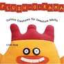 Plush-o-Rama: Curious Creatures for Immature Adults