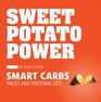 Sweet Potato Power Smart Carbs Paleo and Personalized