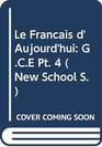 Le Francais D'Aujourd'hui Part 4 Pupil's Book