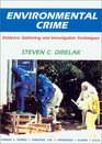 Environmental Crime Evidence Gathering and Investigative Techniques
