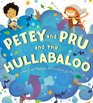 Petey and Pru and the Hullabaloo