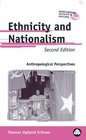 Ethnicity and Nationalism Anthropological Perspectives