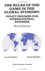 The Rules of the Game in the Global Economy  Policy Regimes for International Business