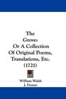 The Grove Or A Collection Of Original Poems Translations Etc