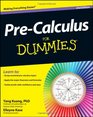 Pre-Calculus For Dummies (For Dummies (Math & Science))