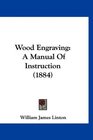 Wood Engraving A Manual Of Instruction