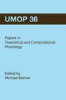 University of Massachusetts Occasional Papers in Linguistics 36  Papers in Theoretical and Computational Phonology