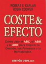 Coste  efecto Como usar el ABC el ABM y el ABB para mejorar la gestion los procesos y la rentabilidad