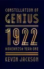 Constellation of Genius 1922 Modernism Year One