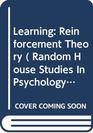 Learning: Reinforcement Theory ( Random House Studies In Psychology)