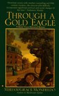 Through a Gold Eagle (Glynis Tryon, Bk 4)