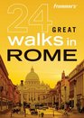 Frommer's 24 Great Walks in Rome