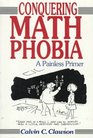 Conquering Math Phobia  A Painless Primer