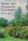 Houses And Gardens By E L Lutyens