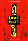 Love and Anger Songs of Lively Faith and Social Justice