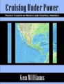 Cruising Under Power  Pacific Coasts of Mexico and Central America
