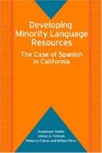 Developing Minority Language Resources The Case of Spanish in California