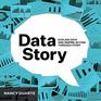 DataStory Explain Data and Inspire Action Through Story