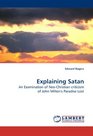 Explaining Satan An Examination of NeoChristian criticism of John Milton's Paradise Lost