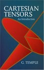 Cartesian Tensors  An Introduction