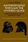 Anthropology through the LookingGlass Critical Ethnography in the Margins of Europe
