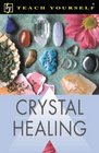 Teach Yourself Crystal Healing