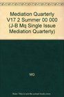 Mediation Quarterly No 2 Summer 2000
