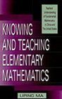 Knowing and Teaching Elementary Mathematics Teachers' Understanding of Fundamental Mathematics in China and the United States