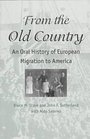 From the Old Country An Oral History of European Migration to America
