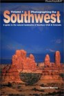 Photographing the Southwest A Guide to the Natural Landmarks of Southern Utah  Southwest Colorado