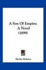 A Son Of Empire A Novel