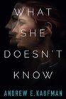 What She Doesn't Know A Psychological Thriller