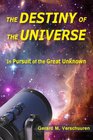 Destiny of the Universe In Pursuit of the Great Unknown