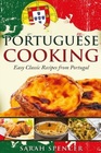 Portuguese Cooking Black and White Edition Easy Classic Recipes from Portugal