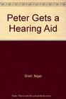 Peter Gets a Hearing Aid