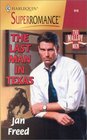 The Last Man in Texas (Malloy Men, Bk 1) (Harlequin Superromance, No 918)