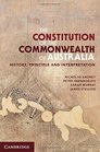 The Constitution of the Commonwealth of Australia History Principle and Interpretation
