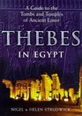 Thebes in Egypt A Guide to Tombs and Temples in Ancient Luxor