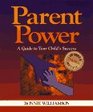 Parent Power A Guide to Your Child's Success