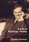 A Life of Privilege Mostly