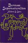 Burmese Supernaturalism  A Study in the Explanation and Reduction of Suffering