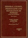 Federal Courts Federalism And Separation Of Powers Cases And Materials
