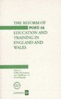 Reform of Post16 Education and Training in England and Wales