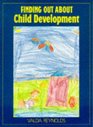 Finding Out about Child Development