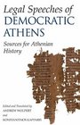 Legal Speeches of Democratic Athens Sources for Athenian Social and Cultural History Edited by Andrew Wolpert