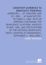 Consistent Adherence to Democratic Principles Addresses  At Concord May 20 1896  At Manchester October 6 1896 With an Appendix Containing the  at Indianapolis September 3 1896